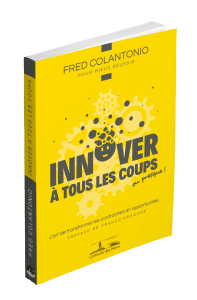 Fred Colantonio | Innover à tous les coups...ou presque